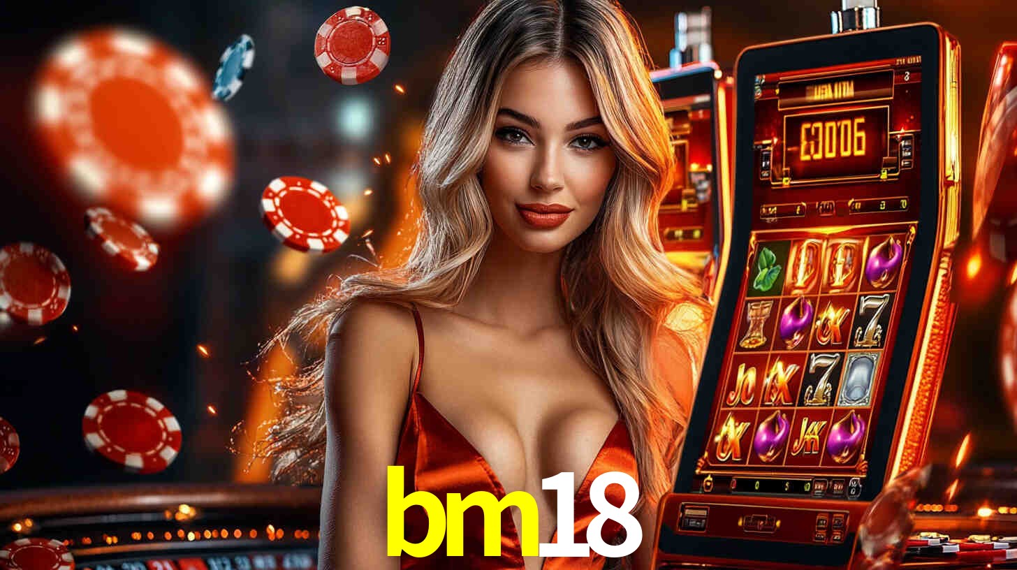 bm18: A Experiência de Casino com Jogos de Mesa ao Vivo