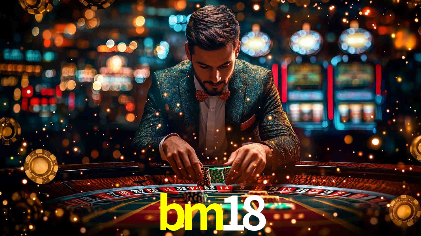 Explore as vantagens do bm18: serviço profissional e confiabilidade